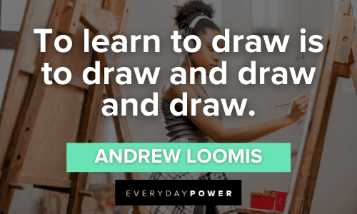 140 Inspirational Drawing Quotes To Speak To The Artist In You